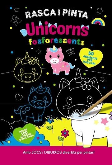 RASCA I PINTA UNICORNS FOSFORESCENTS | 9788413493084 | AA.DD. | Llibreria Drac - Librería de Olot | Comprar libros en catalán y castellano online