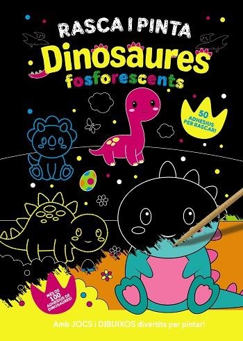 RASCA I PINTA DINOSAURES FOSFORESCENTS | 9788413493091 | AA.DD. | Llibreria Drac - Llibreria d'Olot | Comprar llibres en català i castellà online