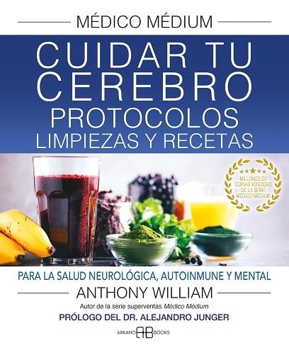 MÉDICO MÉDIUM. CUIDAR TU CEREBRO. PROTOCOLOS, LIMPIEZAS Y RECETAS | 9788417851897 | WILLIAM, ANTHONY | Llibreria Drac - Llibreria d'Olot | Comprar llibres en català i castellà online