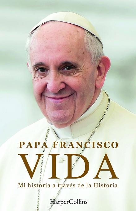 VIDA. MI HISTORIA A TRAVÉS LA HISTORIA | 9788410021884 | FRANCISCO, PAPA; MARCHESE, FABIO | Llibreria Drac - Librería de Olot | Comprar libros en catalán y castellano online