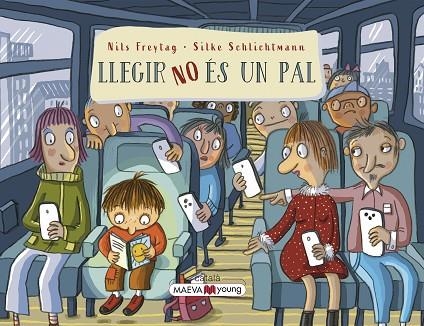 LLEGIR NO ÉS UN PAL | 9788419638632 | FREYTAG , NILS; SCHLICHTMANN, SILKE | Llibreria Drac - Llibreria d'Olot | Comprar llibres en català i castellà online