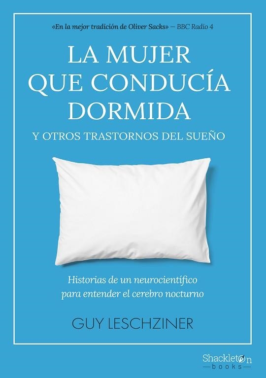 MUJER QUE CONDUCÍA DORMIDA Y OTROS TRASTORNOS DEL SUEÑO, LA | 9788413613161 | LESCHZINER, GUY | Llibreria Drac - Llibreria d'Olot | Comprar llibres en català i castellà online