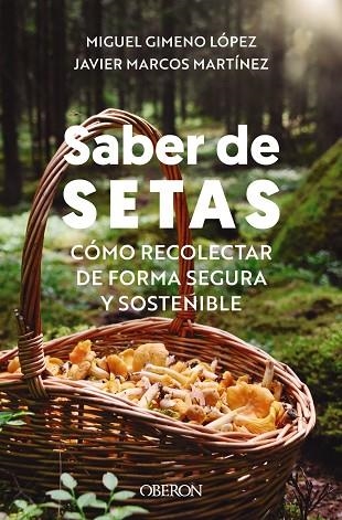 SABER DE SETAS | 9788441549647 | GIMENO, MIGUEL; MARCOS, JAVIER | Llibreria Drac - Llibreria d'Olot | Comprar llibres en català i castellà online