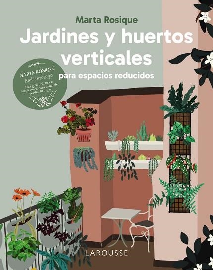 JARDINES Y HUERTOS VERTICALES PARA ESPACIOS REDUCIDOS | 9788410124035 | ROSIQUE, MARTA | Llibreria Drac - Librería de Olot | Comprar libros en catalán y castellano online