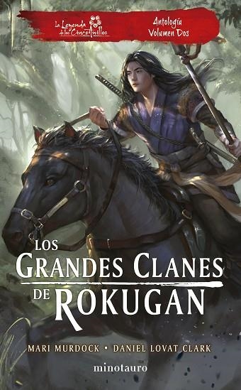 GRANDES CLANES DE ROKUGAN, LOS (ANTOLOGÍA Nº 02) | 9788445017005 | MURDOCK, MARI; LOVAT CLARK, DANIEL | Llibreria Drac - Llibreria d'Olot | Comprar llibres en català i castellà online