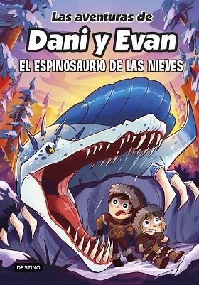 ESPINOSAURIO DE LAS NIEVES, EL (LAS AVENTURAS DE DANI Y EVAN 9) | 9788408282518 | LAS AVENTURAS DE DANI Y EVAN | Llibreria Drac - Llibreria d'Olot | Comprar llibres en català i castellà online