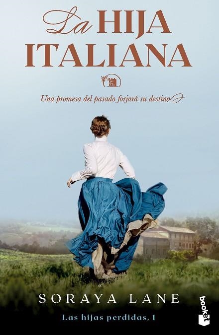 HIJA ITALIANA, LA (SERIE LAS HIJAS PERDIDAS, 1) | 9788467073133 | LANE, SORAYA | Llibreria Drac - Llibreria d'Olot | Comprar llibres en català i castellà online