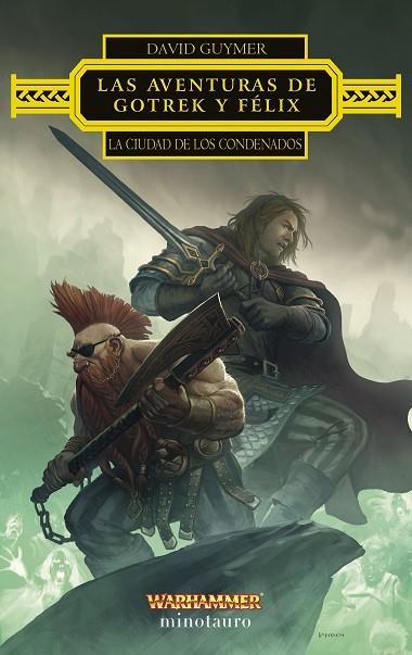 AVENTURAS DE GOTREK Y FÉLIX, LAS. LA CIUDAD DE LOS CONDENADOS | 9788445016923 | GUYMER, DAVID | Llibreria Drac - Llibreria d'Olot | Comprar llibres en català i castellà online