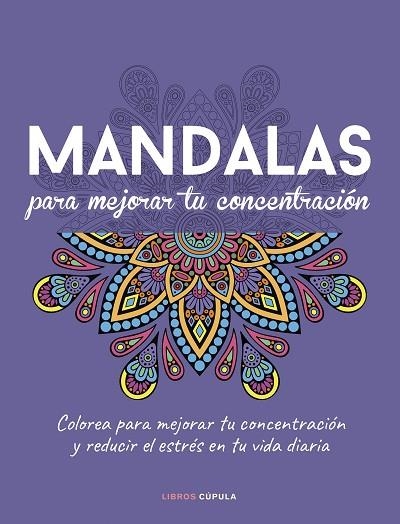 MANDALAS PARA MEJORAR TU CONCENTRACIÓN | 9788448040994 | AA.DD. | Llibreria Drac - Librería de Olot | Comprar libros en catalán y castellano online