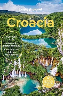 CROACIA 2024 (LONELY PLANET) | 9788408265450 | MUTIC, ANJA; GRACE, LUCIE; PUTINJA, ISABEL | Llibreria Drac - Llibreria d'Olot | Comprar llibres en català i castellà online