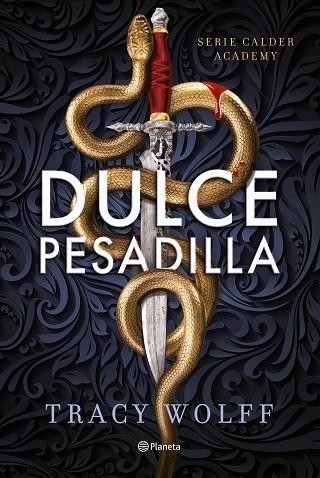 DULCE PESADILLA (CALDER ACADEMY 1) | 9788408289807 | WOLFF, TRACY | Llibreria Drac - Llibreria d'Olot | Comprar llibres en català i castellà online