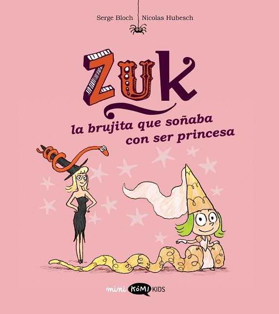 BRUJITA QUE SOÑABA CON SER PRINCESA, LA (ZUK VOL. 3) | 9788419183552 | BLOCH, SERGE | Llibreria Drac - Llibreria d'Olot | Comprar llibres en català i castellà online