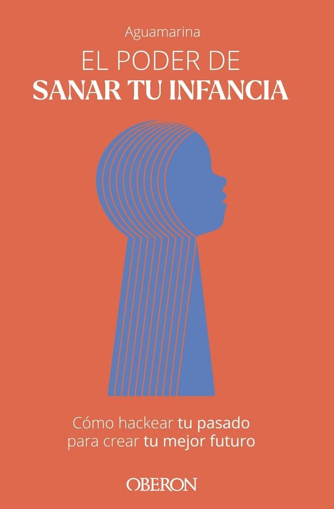 PODER DE SANAR TU INFANCIA, EL | 9788441549654 | AGUAMARINA | Llibreria Drac - Llibreria d'Olot | Comprar llibres en català i castellà online