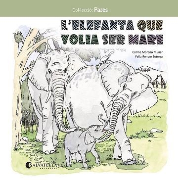 ELEFANTA QUE VOLIA SER MARE, L' | 9788419565549 | MORENO, CARME | Llibreria Drac - Llibreria d'Olot | Comprar llibres en català i castellà online