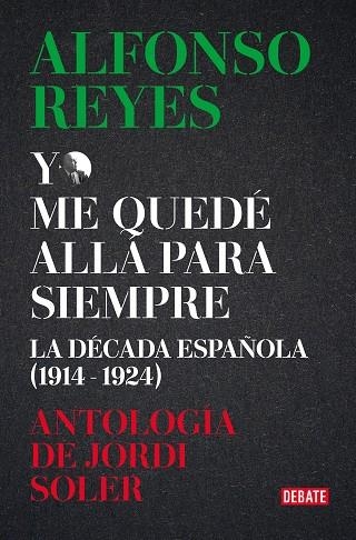 YO ME QUEDÉ ALLÁ PARA SIEMPRE | 9788419951434 | REYES, ALFONSO | Llibreria Drac - Llibreria d'Olot | Comprar llibres en català i castellà online