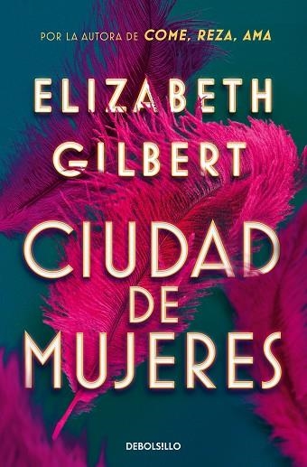 CIUDAD DE MUJERES | 9788466374309 | GILBERT, ELIZABETH | Llibreria Drac - Llibreria d'Olot | Comprar llibres en català i castellà online