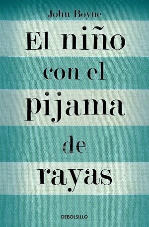 NIÑO CON EL PIJAMA DE RAYAS, EL | 9788466375597 | BOYNE, JOHN | Llibreria Drac - Librería de Olot | Comprar libros en catalán y castellano online