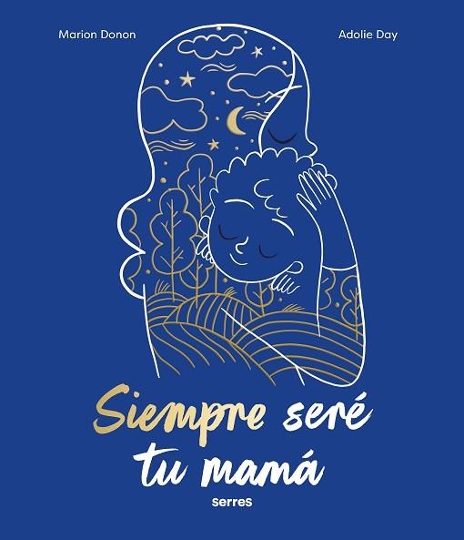 SIEMPRE SERÉ TU MAMÁ | 9788427240810 | DONON, MARION | Llibreria Drac - Llibreria d'Olot | Comprar llibres en català i castellà online