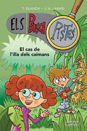 CAS DE L'ILLA DELS CAIMANS, EL (ELS BUSCAPISTES 5) | 9788419241610 | BLANCH, TERESA; LABARI, JOSÉ ÁNGEL | Llibreria Drac - Librería de Olot | Comprar libros en catalán y castellano online