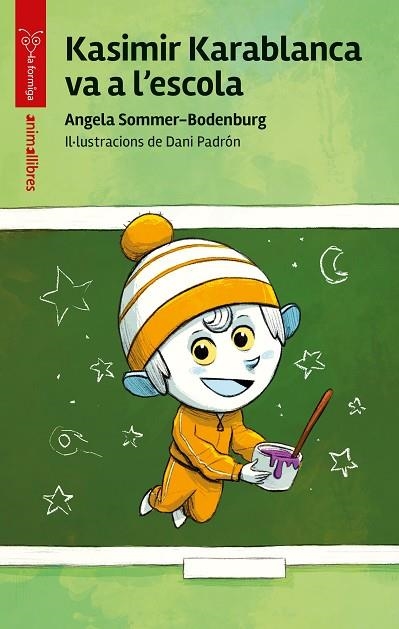 KASIMIR KARABLANCA VA A L'ESCOLA (LA FORMIGA) | 9788419659569 | SOMMER-BODENBURG, ANGELA | Llibreria Drac - Llibreria d'Olot | Comprar llibres en català i castellà online