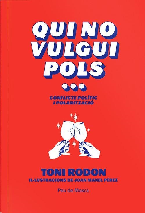 QUI NO VULGUI POLS | 9788412499773 | RODON, TONI | Llibreria Drac - Llibreria d'Olot | Comprar llibres en català i castellà online