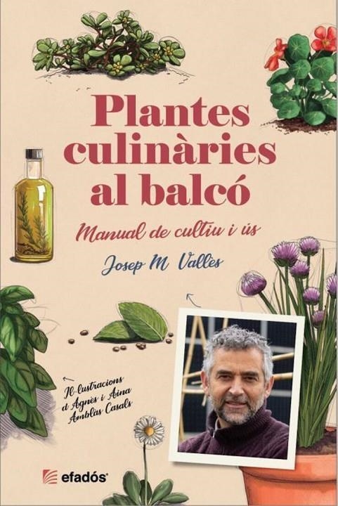 PLANTES CULINÀRIES AL BALCÓ | 9788419736475 | VALLÈS, JOSEP M. | Llibreria Drac - Librería de Olot | Comprar libros en catalán y castellano online