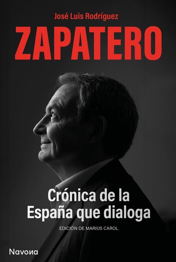 CRÓNICA DE LA ESPAÑA QUE DIALOGA | 9788419552563 | RODRÍGUEZ ZAPATERO, JOSÉ LUIS | Llibreria Drac - Llibreria d'Olot | Comprar llibres en català i castellà online