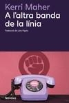 A L'ALTRE BANDA DE LA LÍNIA | 9788419552518 | MAHER, KERRI | Llibreria Drac - Llibreria d'Olot | Comprar llibres en català i castellà online