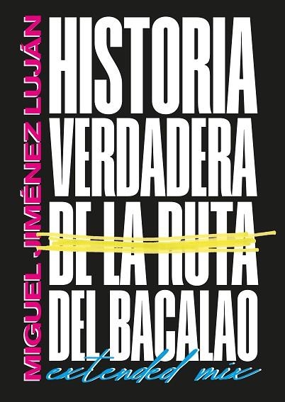 HISTORIA VERDADERA DE LA RUTA DEL BACALAO | 9788419440884 | JIMÉNEZ LUJÁN, MIGUEL | Llibreria Drac - Llibreria d'Olot | Comprar llibres en català i castellà online