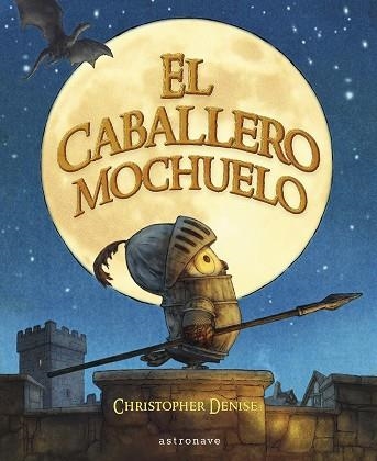 CABALLERO MOCHUELO, EL | 9788467968194 | DENISE, CHRISTOPHER | Llibreria Drac - Llibreria d'Olot | Comprar llibres en català i castellà online