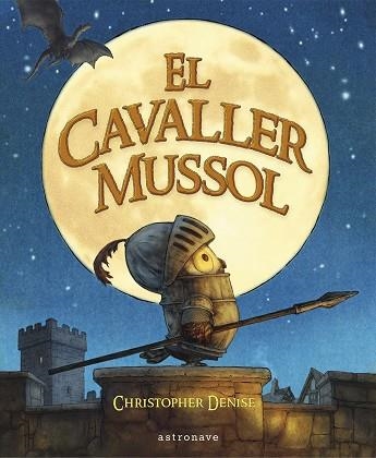 CAVALLER MUSSOL, EL | 9788467968200 | DENISE, CHRISTOPHER | Llibreria Drac - Llibreria d'Olot | Comprar llibres en català i castellà online