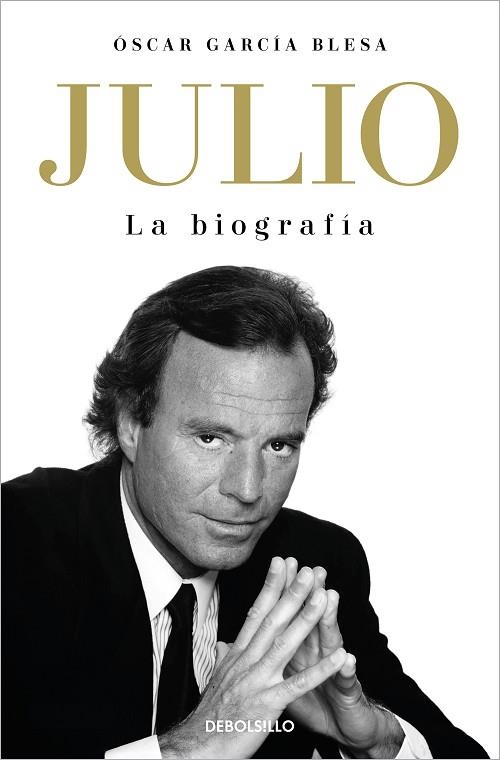 JULIO IGLESIAS. LA BIOGRAFÍA | 9788466376259 | GARCÍA BLESA, ÓSCAR | Llibreria Drac - Llibreria d'Olot | Comprar llibres en català i castellà online