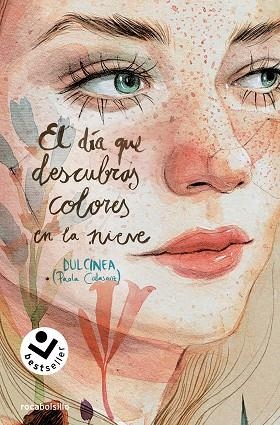 DÍA QUE DESCUBRAS COLORES EN LA NIEVE, EL (SERIE EL DÍA QUE... 4) | 9788419498342 | CALASANZ, PAOLA (DULCINEA) | Llibreria Drac - Llibreria d'Olot | Comprar llibres en català i castellà online