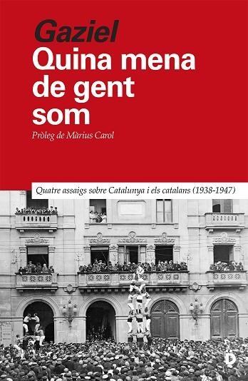 QUINA MENA DE GENT SOM | 9788418011405 | CALVET, AGUSTÍ (GAZIEL) | Llibreria Drac - Librería de Olot | Comprar libros en catalán y castellano online