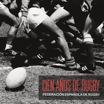 CIEN AÑOS DE RUGBY | 9788408287735 | AA.DD. | Llibreria Drac - Llibreria d'Olot | Comprar llibres en català i castellà online