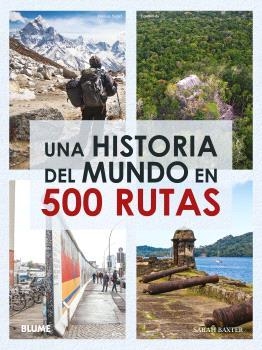 UNA HISTORIA DEL MUNDO EN 500 RUTAS (2024) | 9788410048065 | BAXTER, SARAH | Llibreria Drac - Llibreria d'Olot | Comprar llibres en català i castellà online