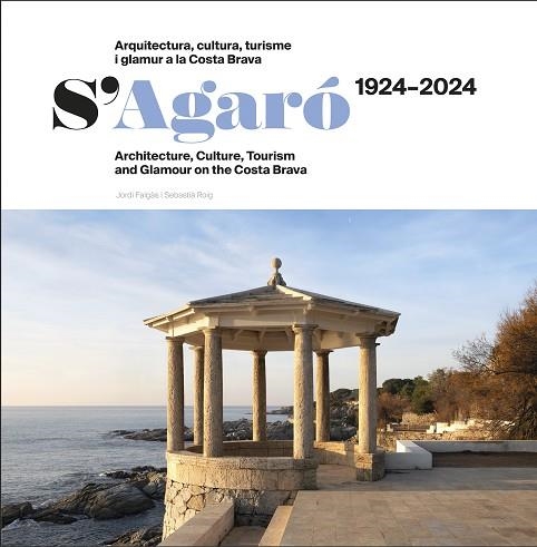 S’AGARÓ?1924–?2024 | 9788412754827 | ROIG, SEBASTIÀ; FALGÀS, JORDI | Llibreria Drac - Llibreria d'Olot | Comprar llibres en català i castellà online