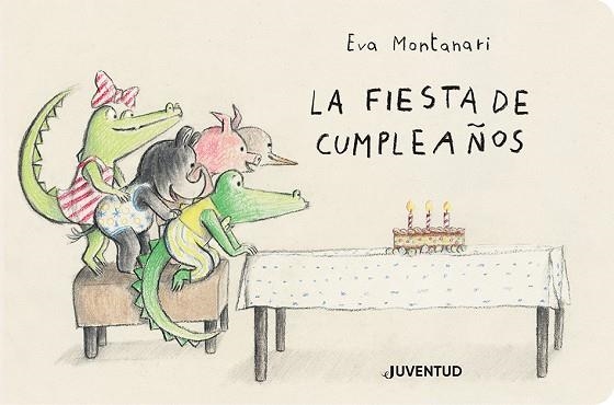 FIESTA DE CUMPLEAÑOS, LA | 9788426148773 | MONTANARI, EVA | Llibreria Drac - Llibreria d'Olot | Comprar llibres en català i castellà online