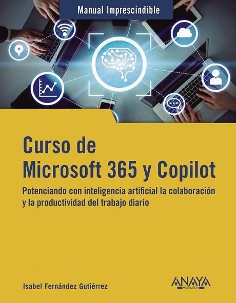 CURSO DE MICROSOFT 365 Y COPILOT | 9788441549890 | FERNÁNDEZ GUTIÉRREZ, ISABEL | Llibreria Drac - Llibreria d'Olot | Comprar llibres en català i castellà online