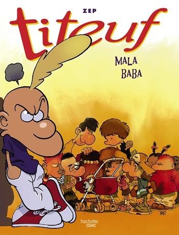 MALA BABA. RECOPILATORIO DE CÓMICS DE TITEUF, NÚM. 5, 6, 7 | 9788419804457 | ZEP, ZEP | Llibreria Drac - Llibreria d'Olot | Comprar llibres en català i castellà online