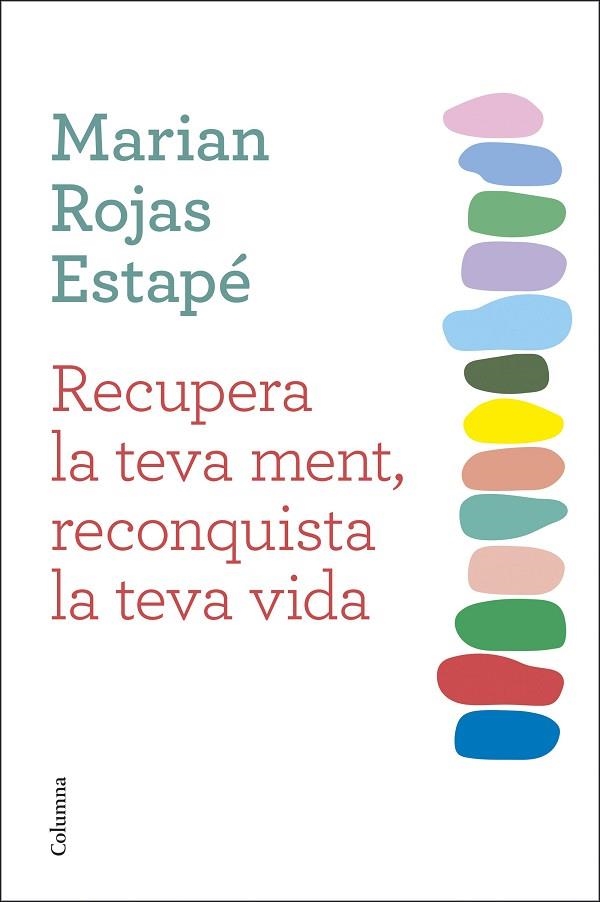 RECUPERA LA TEVA MENT, RECONQUISTA LA TEVA VIDA | 9788466432092 | ROJAS, MARIAN | Llibreria Drac - Llibreria d'Olot | Comprar llibres en català i castellà online