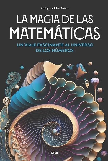 MAGIA DE LAS MATEMÁTICAS, LA | 9788411326063 | GRACIÁN, ENRIQUE; NAVARRO, JOAQUÍN; CORBALÁN, FERNANDO | Llibreria Drac - Llibreria d'Olot | Comprar llibres en català i castellà online