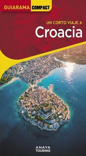 CROACIA 2024 (GUIARAMA COMPACT) | 9788491587415 | ALBA, CARLOS DE | Llibreria Drac - Librería de Olot | Comprar libros en catalán y castellano online