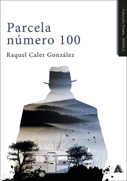 PARCELA NUMERO 100 | 9788410155312 | CALER GONZALEZ, RAQUEL | Llibreria Drac - Llibreria d'Olot | Comprar llibres en català i castellà online