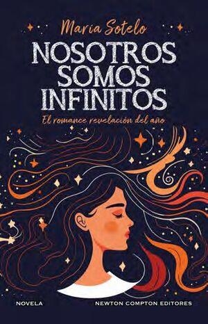 NOSOTROS SOMOS INFINITOS | 9788419620743 | SOTELO, MARÍA | Llibreria Drac - Llibreria d'Olot | Comprar llibres en català i castellà online