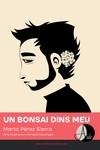 BONSAI DINS MEU, UN | 9788412455540 | PÉREZ SIERRA, MARTA | Llibreria Drac - Llibreria d'Olot | Comprar llibres en català i castellà online