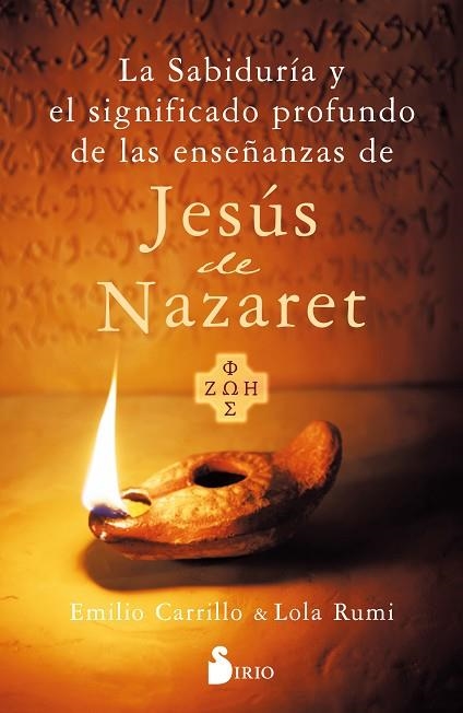 SABIDURÍA Y EL SIGNIFICADO PROFUNDO DE LAS ENSEÑANZAS DE JESÚS DE NAZARET | 9788419685605 | CARRILLO, EMILIO/RUMI, LOLA | Llibreria Drac - Llibreria d'Olot | Comprar llibres en català i castellà online