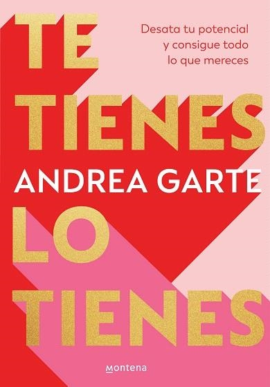 TE TIENES, LO TIENES | 9788419848321 | GARTE, ANDREA | Llibreria Drac - Librería de Olot | Comprar libros en catalán y castellano online