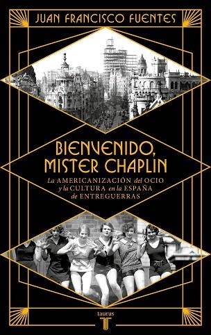 BIENVENIDO MISTER CHAPLIN | 9788430626724 | FUENTES, JUAN FRANCISCO | Llibreria Drac - Llibreria d'Olot | Comprar llibres en català i castellà online