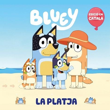 PLATJA, LA (EDICIÓ EN CATALÀ) (BLUEY. UN CONTE) | 9788448868147 | BLUEY | Llibreria Drac - Llibreria d'Olot | Comprar llibres en català i castellà online